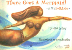 There Goes a Mermaid!: A Norfolktale