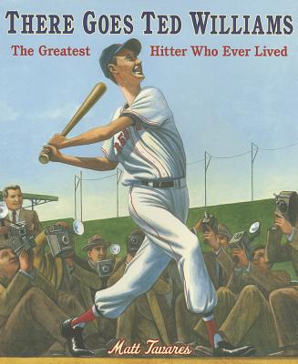 There Goes Ted Williams: The Greatest Hitter Who Ever Lived - 