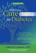 There Is a Cure for Diabetes: The 21-Day+ Holistic Recovery Program