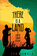 There Is a Land: A Libete Limye Mystery