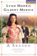 There Is a Season - Morris, Gilbert, and Morris, Lynn