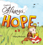 There is Always, Hope