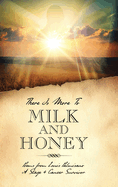 There Is More To Milk and Honey