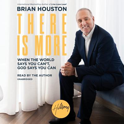 There Is More: When the World Says You Can't, God Says You Can - Houston, Brian (Read by)