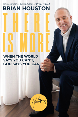 There Is More: When the World Says You Can't, God Says You Can - Houston, Brian