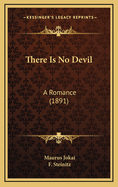 There Is No Devil: A Romance (1891)