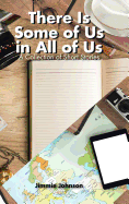 There Is Some of Us in All of Us: A Collection of Short Stories