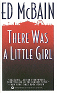 There Was a Little Girl - McBain, Ed, and Hunter, Evan