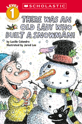 There Was an Old Lady Who Built a Snowman! (Scholastic Reader, Level 1) - Colandro, Lucille