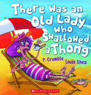 There Was an Old Lady Who Swallowed a Thong - Crumble, P.