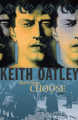 Therefore Choose - Oatley, Keith