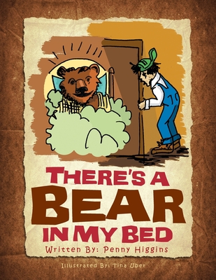 There's a Bear in My Bed - Higgins, Penny