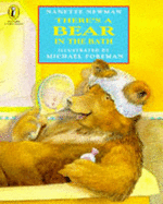 There's a Bear in the Bath - Newman, Nanette