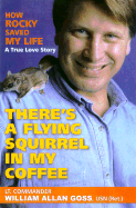 There's a Flying Squirrel in My Coffee: Overcoming Cancer with the Help of My Pet