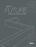 There's a Future: Visions for a Better World - Al-Rodhan, Nayef