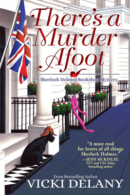 There's a Murder Afoot: A Sherlock Holmes Bookshop Mystery - Delany, Vicki