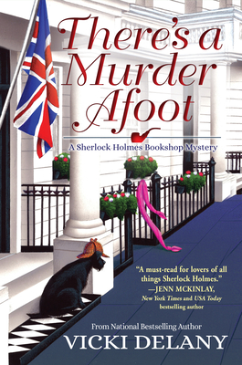 There's a Murder Afoot: A Sherlock Holmes Bookshop Mystery - Delany, Vicki