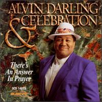 There's an Answer in Prayer - Alvin Darling & Celebration