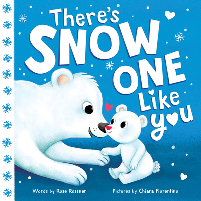 There's Snow One Like You - Rossner, Rose