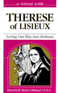 Therese of Lisieux: Loving Our Way Into Holiness