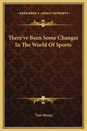 There've Been Some Changes in the World of Sports