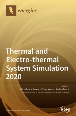 Thermal and Electro-thermal System Simulation 2020 - Rencz, Mrta (Guest editor), and Codecasa, Lorenzo (Guest editor), and Poppe, Andras (Guest editor)