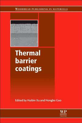 Thermal Barrier Coatings - Xu, Huibin (Editor), and Guo, Hongbo (Editor)
