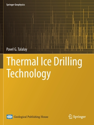 Thermal Ice Drilling Technology - Talalay, Pavel G.