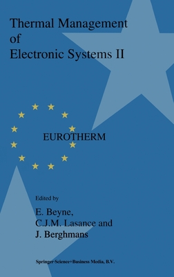 Thermal Management of Electronic Systems II - Beyne, E (Editor), and Lasance, C J M (Editor), and Berghmans, J (Editor)