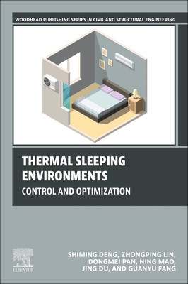 Thermal Sleeping Environments: Control and Optimization - Deng, Shiming, PhD, and Lin, Zhongping, PhD, and Pan, Dongmei, PhD