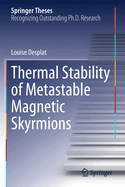 Thermal Stability of Metastable Magnetic Skyrmions