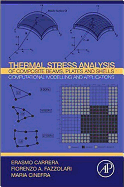 Thermal Stress Analysis of Composite Beams, Plates and Shells: Computational Modelling and Applications
