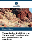 Thermische Stabilit?t von Tonen und Tonmineralen und puzzolanische Aktivit?t