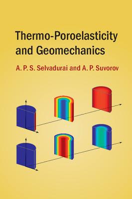 Thermo-Poroelasticity and Geomechanics - Selvadurai, A. P. S., and Suvorov, A. P.