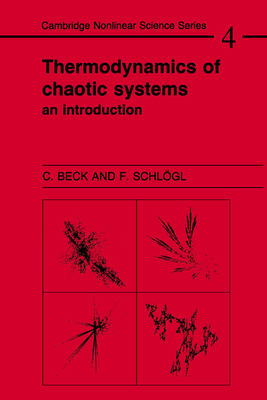 Thermodynamics of Chaotic Systems: An Introduction - Beck, Christian, and Schgl, Friedrich