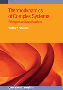 Thermodynamics of Complex Systems: Principles and applications