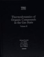 Thermodynamics of Organic Compounds in the Gas State, Volume II - Frenkel, Michael, and Kabo, G J, and Marsh, K N