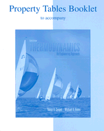 Thermodynamics Property Tables Booklet: An Engineering Approach - Cengel, Yunus A, Dr., and Boles, Michael A