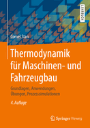 Thermodynamik Fr Maschinen- Und Fahrzeugbau: Grundlagen, Anwendungen, bungen, Prozesssimulationen