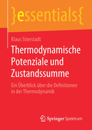 Thermodynamische Potenziale Und Zustandssumme: Ein ?berblick ?ber Die Definitionen in Der Thermodynamik