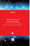 Thermoelectrics for Power Generation: A Look at Trends in the Technology