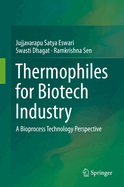 Thermophiles for Biotech Industry: A Bioprocess Technology Perspective