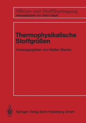 Thermophysikalische Stoffgr?en - Biermann, Markus, and Blanke, Walter, and Dammermann, Wilhelm