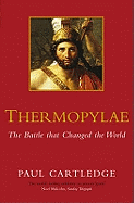 Thermopylae: The Battle that Changed the World