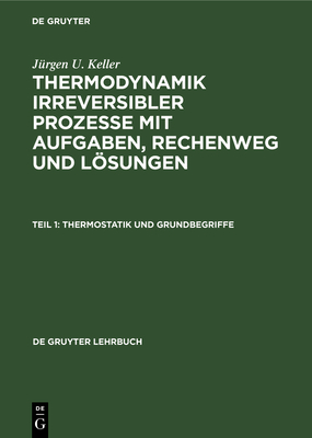 Thermostatik und Grundbegriffe - Keller, J?rgen U