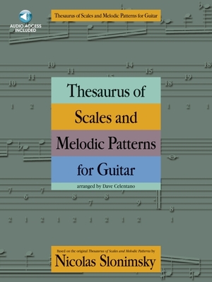 Thesaurus of Scales and Melodic Patterns: For Guitar - Hal Leonard Publishing Corporation, and Celentano, Dave (Contributions by)
