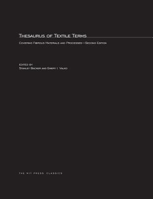 Thesaurus of Textile Terms, second edition: Covering Fibrous Materials and Processes - Backer, Stanley (Editor), and Valko, Emery I (Editor)