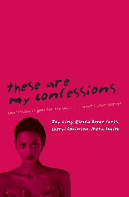 These Are My Confessions - King, Joy, and Parks, Electa Rome, and Robinson, Cheryl