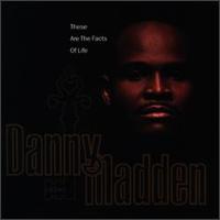 These Are the Facts of Life - Danny Madden