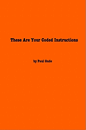 These Are Your Coded Instructions: Poems by Paul Gude